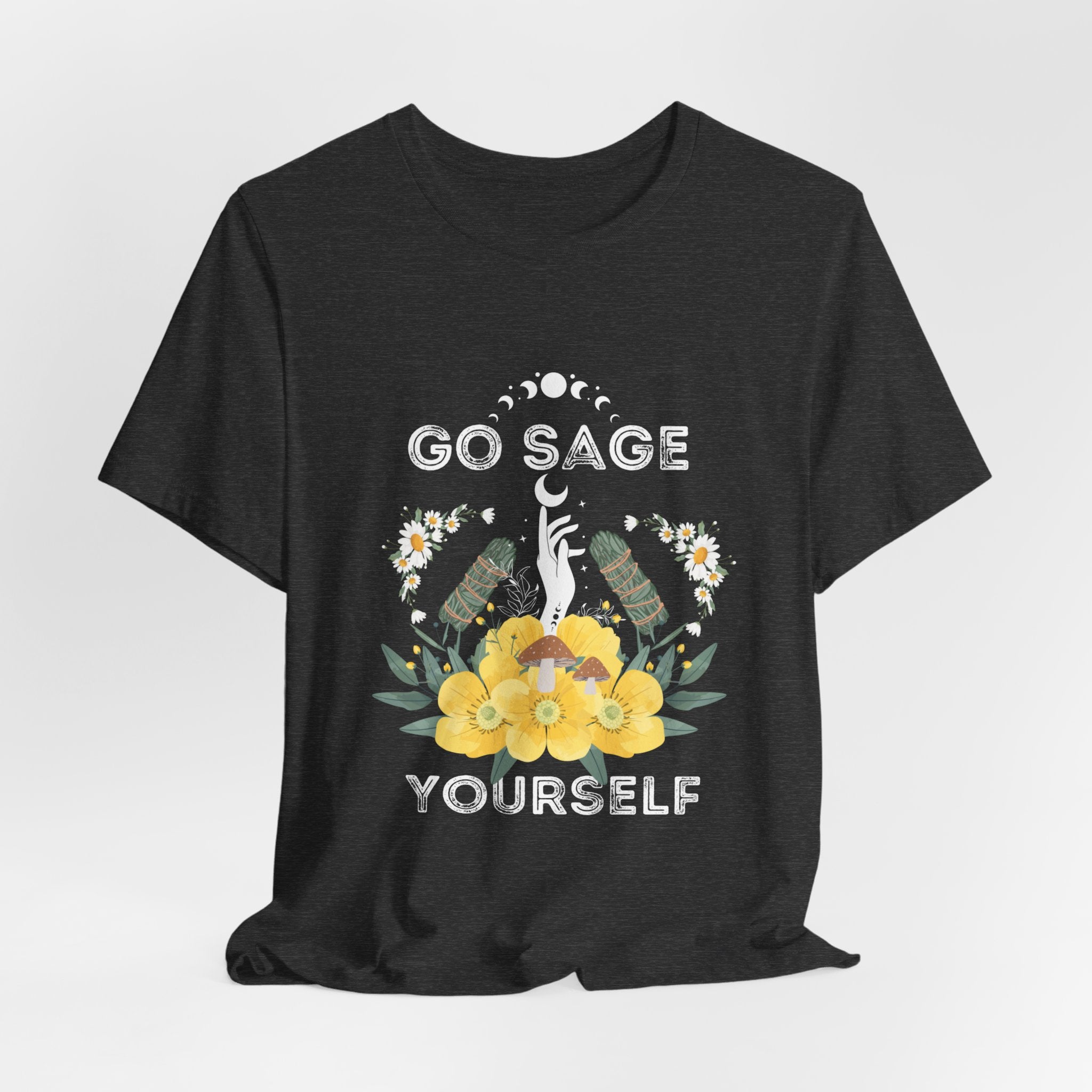 Go Sage Yourself Vibes Mental Health Positive Energy  Tshirt Celestial Moon Phase Love Yourself Positive thinking I am enough tee Self Care