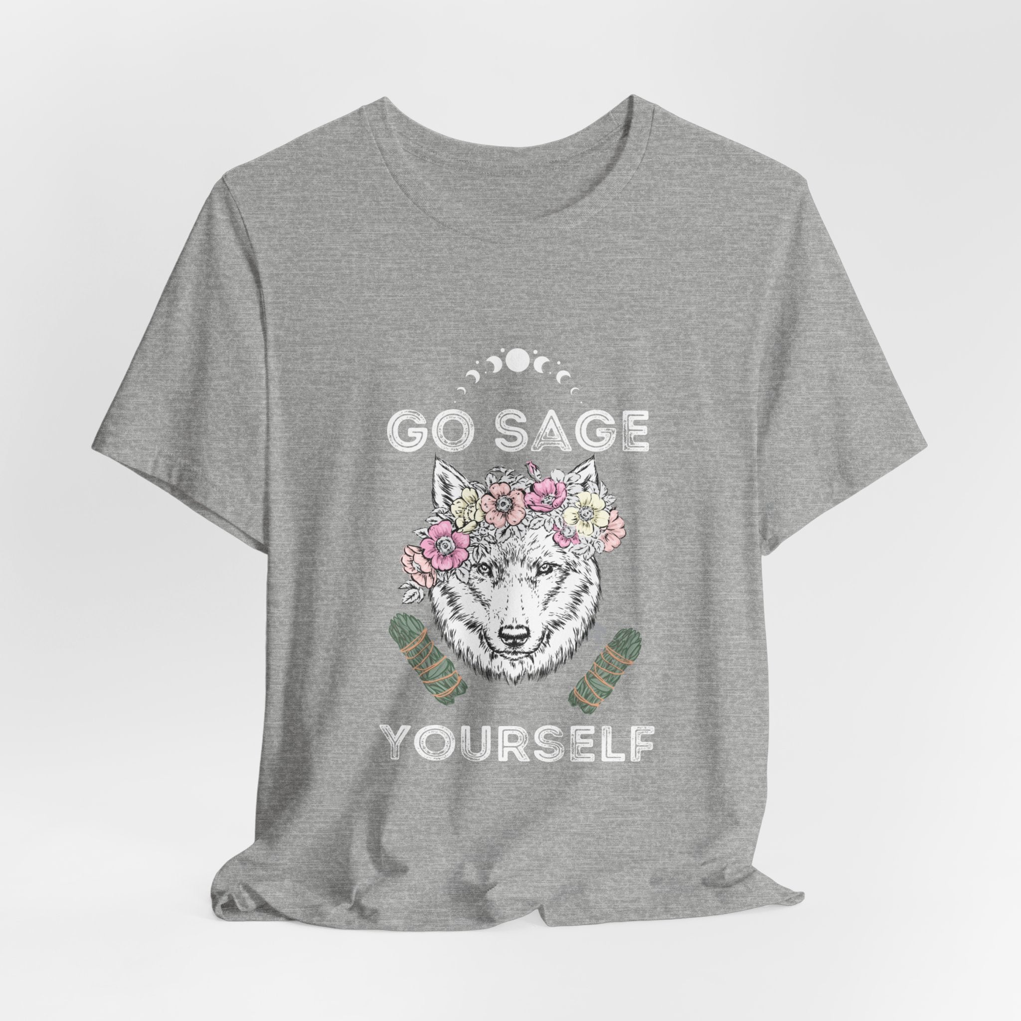 Go Sage Yourself Flower Wolf Vibes Mental Health Positive Energy  Tshirt Celestial Moon Phase Love Yourself Positive thinking tee Self Care