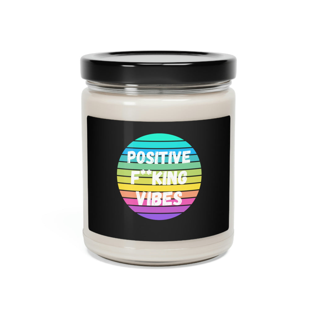 Positive F**king Vibes Scented Soy Candle, 9oz