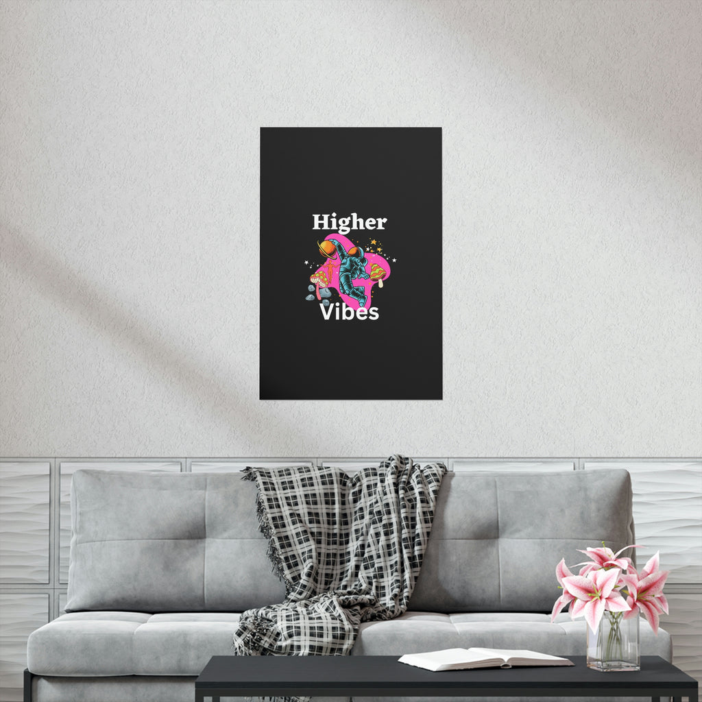 Higher Vibes Premium Matte Vertical Posters