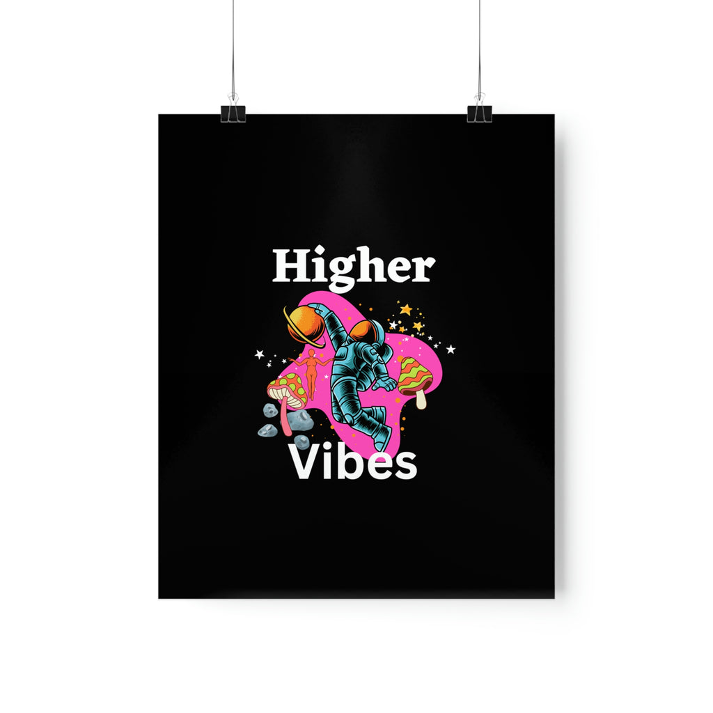 Higher Vibes Premium Matte Vertical Posters