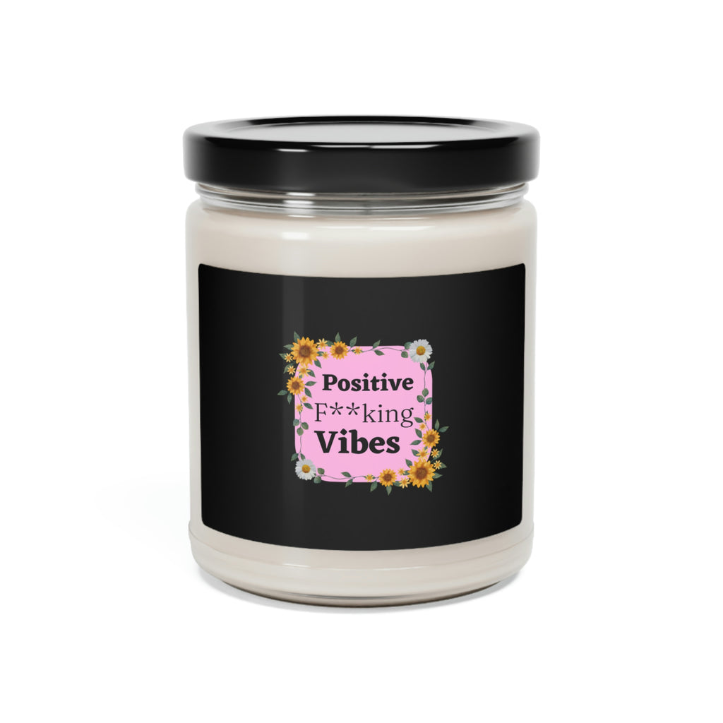 Positive F**king Vibes Scented Soy Candle, 9oz