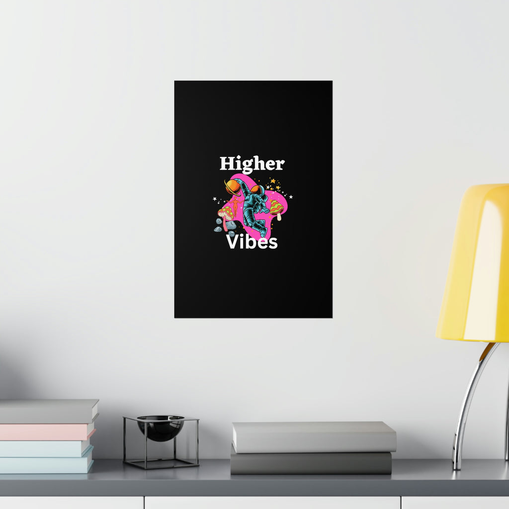 Higher Vibes Premium Matte Vertical Posters