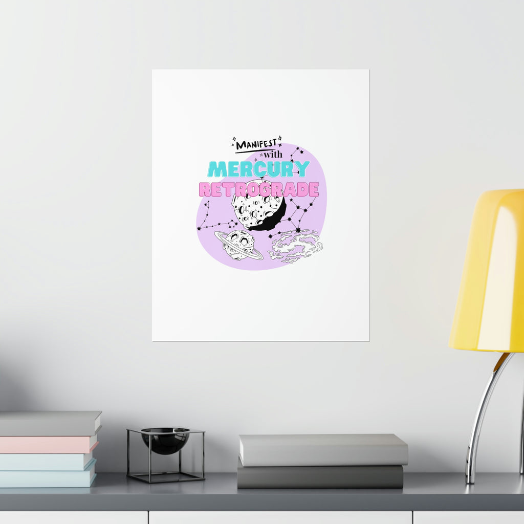 Manifest with Mercury Retrograde Premium Matte Vertical Posters