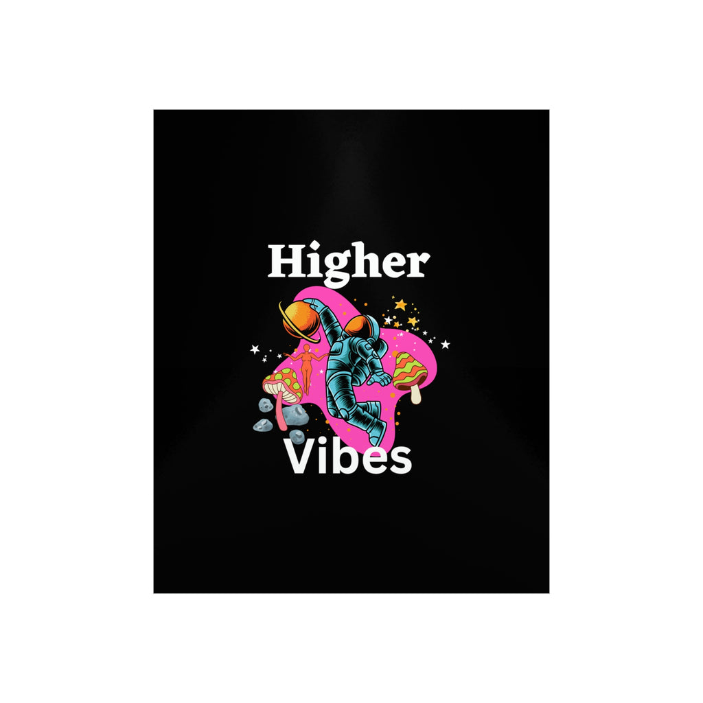 Higher Vibes Premium Matte Vertical Posters